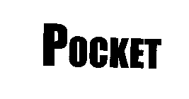 POCKET