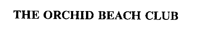 THE ORCHID BEACH CLUB