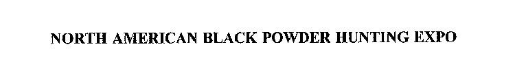 NORTH AMERICAN BLACK POWDER HUNTING EXPO