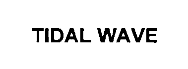 TIDAL WAVE