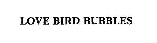 LOVE BIRD BUBBLES