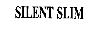 SILENT SLIM