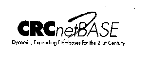 CRC NETBASE DYNAMIC, EXPANDING DATABASES FOR THE 21ST CENTURY