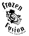 FROZEN FUSION FRUIT SMOOTHIES