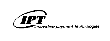 IPT INNOVATIVE PAYMENT TECHNOLOGIES