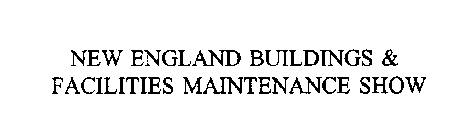 NEW ENGLAND BUILDINGS & FACILITIES MAINTENANCE SHOW