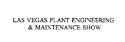 LAS VEGAS PLANT ENGINEERING & MAINTENANCE SHOW