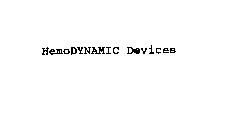 HEMODYNAMIC DEVICES