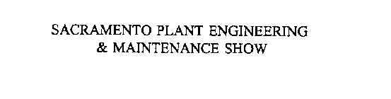 SACRAMENTO PLANT ENGINEERING & MAINTENANCE SHOW