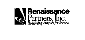 RENAISSANCE PARTNERS, INC. REDEFINING SUPPORT FOR SUCCESS