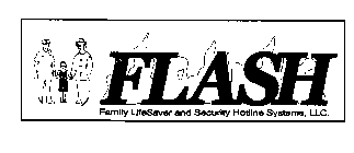 FLASH THE FAMILY LIFESAVER AND SECURITYHOTLINE SYSTEMS, LLC