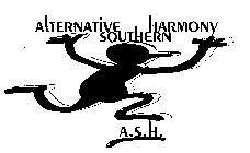 ALTERNATIVE HARMONY SOUTHERN A.S.H.