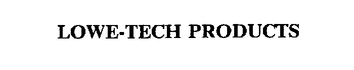 LOWE-TECH PRODUCTS