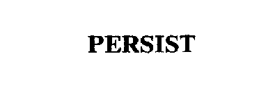 PERSIST