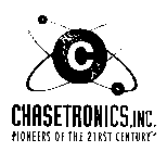 CHASETRONICS, INC. PIONEERS OF THE 21 RST CENTURY