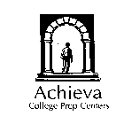 ACHIEVA COLLEGE PREP CENTERS