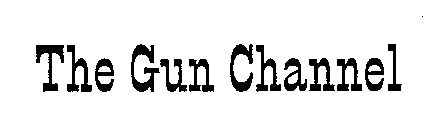 THE GUN CHANNEL