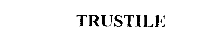 TRUSTILE