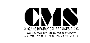 CMS CITIZENS MECHANICAL SERVICES, L.L.C.  THE HEATING AND HOT WATER SPECIALISTS A SUBSIDIARY OF CITIZENS GAS & COKE UTILITY