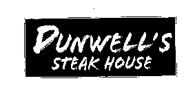 DUNWELL'S STEAK HOUSE