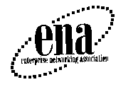 ENA ENTERPRISE NETWORKING ASSOCIATION