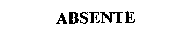 ABSENTE