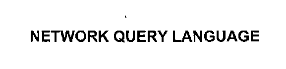 NETWORK QUERY LANGUAGE