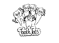 TOOTH TOTS