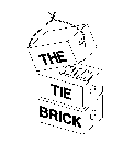 THE TIE BRICK