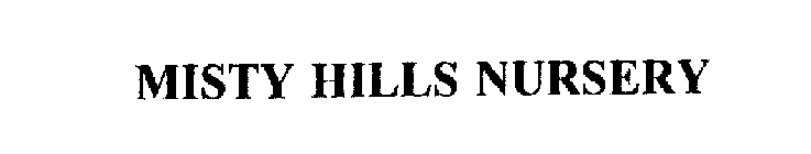 MISTY HILLS NURSERY