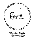 COLER GOLDWATER SPECIALTY HOSPITAL & NURSING FACILITY ROOSEVELT ISLAND, N.Y. 