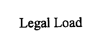 LEGAL LOAD