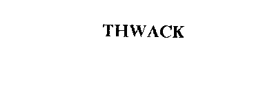 THWACK