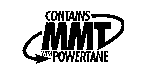 CONTAINS MMT WITH POWERTANE