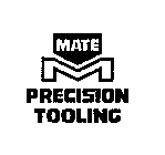 MATE PRECISION TOOLING