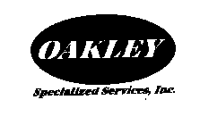 OAKLEY SPECIALIZED SERVICES, INC.