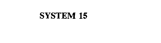 SYSTEM 15