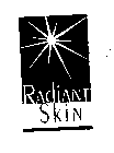 RADIANT SKIN