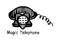 MAGIC TELEPHONE