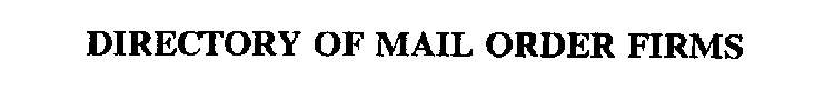 DIRECTORY OF MAIL ORDER FIRMS
