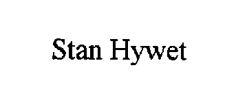 STAN HYWET