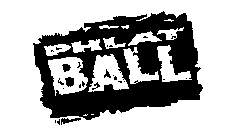 PHLAT BALL