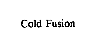 COLD FUSION