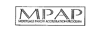 MPAP MORTGAGE PAYOFF ACCELERATION PROGRAM