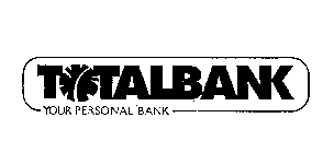 TOTALBANK YOUR PERSONAL BANK