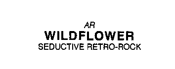 AR WILDFLOWER SEDUCTIVE RETRO-ROCK