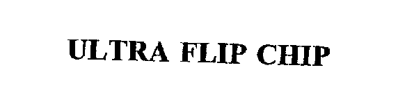 ULTRA FLIP CHIP