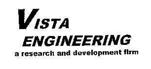 VISTA ENGINEERING A RESEARCH AND DEVELOPMENT FIRM