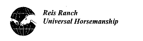 REIS RANCH UNIVERSAL HORSEMANSHIP