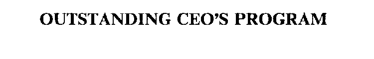 OUTSTANDING CEO'S PROGRAM